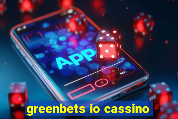 greenbets io cassino